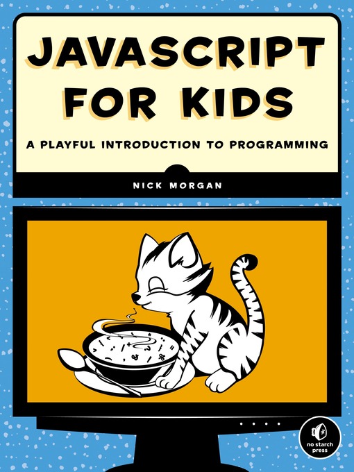 Title details for JavaScript for Kids by Nick Morgan - Wait list